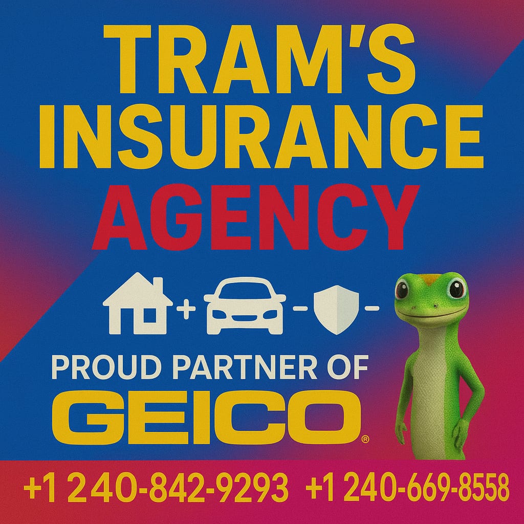 Tram’s Insurance Agency, proud partner of GEICO. Call +1 240-842-9293 or +1 240-669-8558